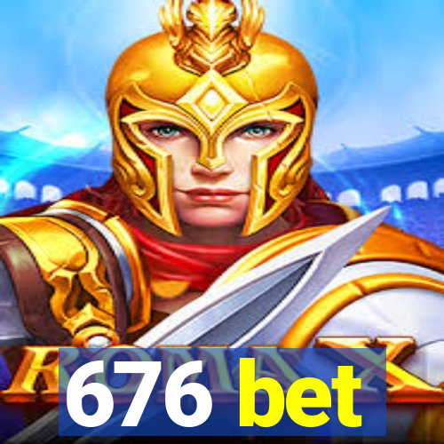 676 bet